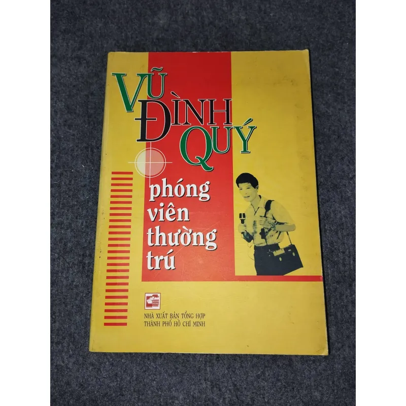 PHÓNG VIÊN THƯỜNG TRÚ - VŨ ĐÌNH QUÝ 990704