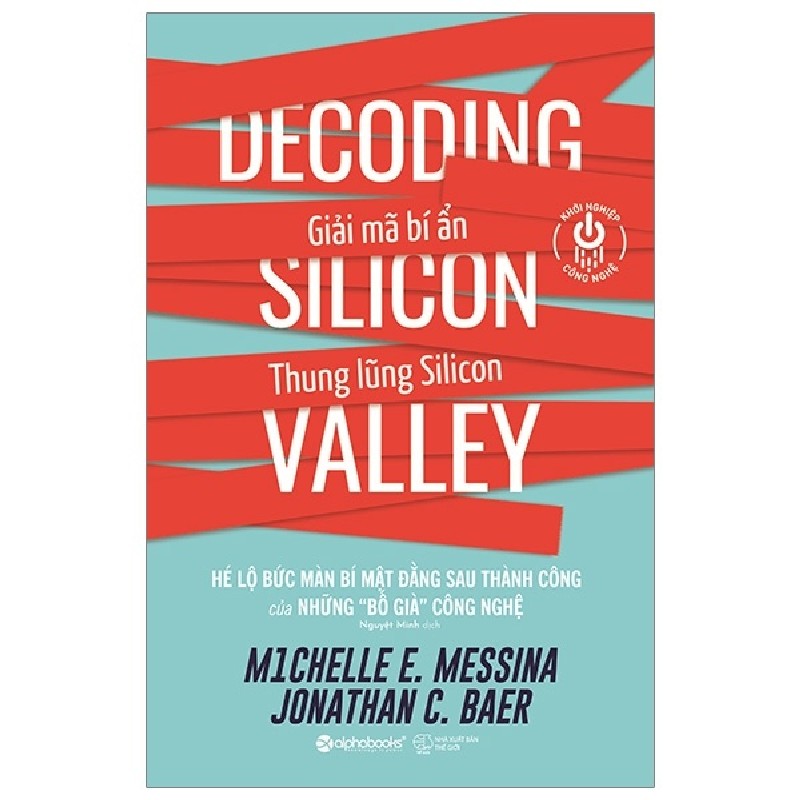 Giải Mã Bí Ẩn Thung Lũng Silicon - Michelle E. Messina, Jonathan C. Baer 117877