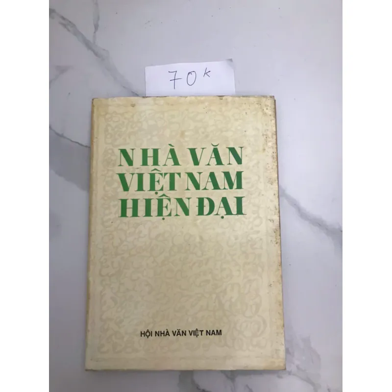 NHÀ VĂN VIỆT NAM HIỆN ĐẠI - HỘI NHÀ VĂN VIỆT NAM 607105