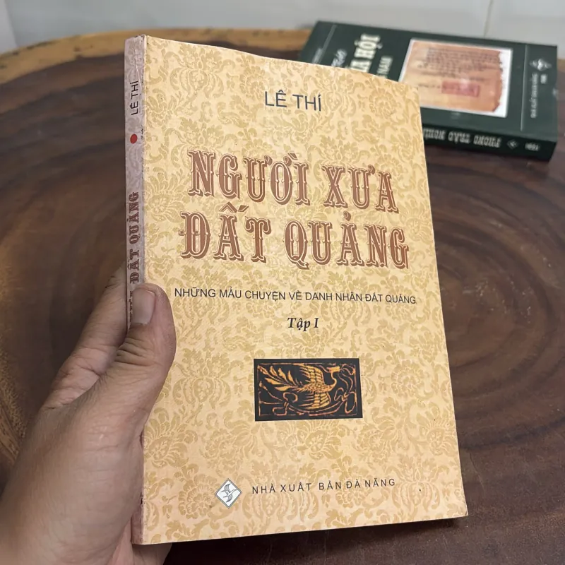II Người Xưa Đất Quảng, Những Mẫu Chuyện Về Danh Nhân Đất Quảng - Lê Thí - 2011 1022337