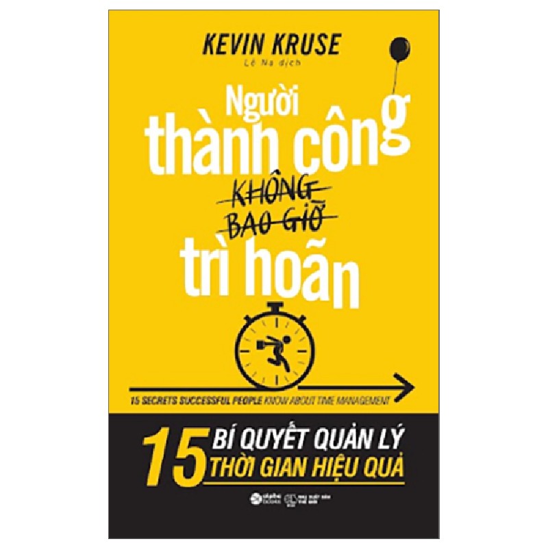 Người Thành Công Không Bao Giờ Trì Hoãn - Kevin Kruse 143843