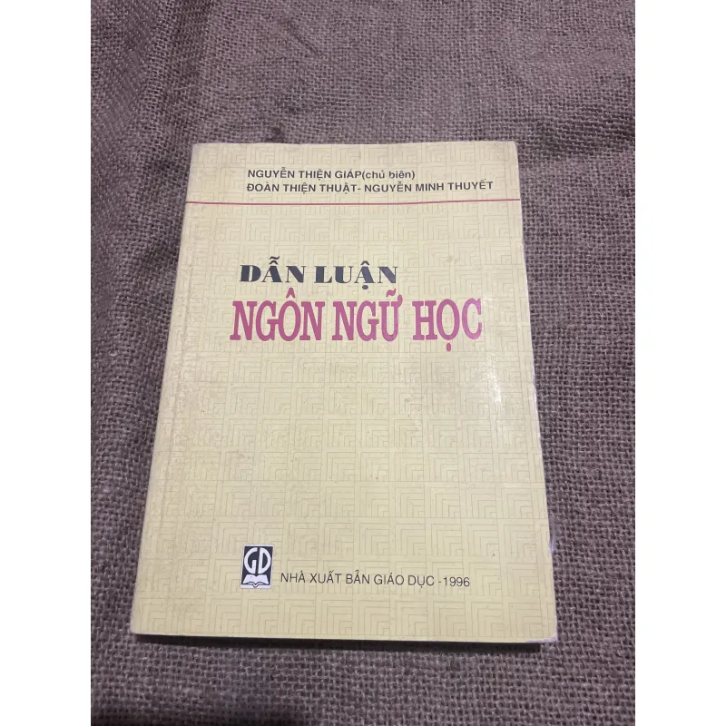 Dẫn luận ngôn ngữ học - NGUYỄN THIỆN GIÁP (chủ biên) 747203