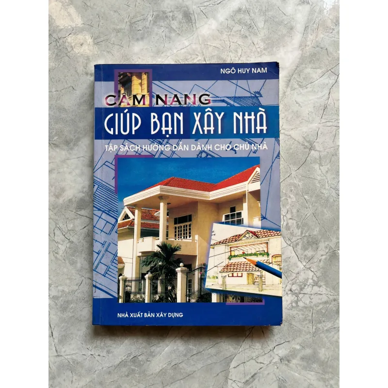 CẨM NANG GIÚP BẠN XÂY NHÀ(Tập sách hướng dẫn dành cho chủ nhà) 759870