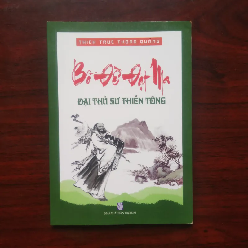 [Sách Phật Giáo] Bồ Đề Đạt Ma (Thông Quảng) Đại Thủ Sư Thiền Tông - Bồ Đề Lão Tổ  960963