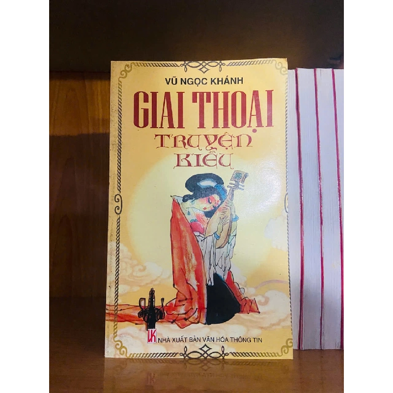 Giai thoại Truyện Kiều / Vũ Ngọc Khánh VĂN HỌC VAVO1301 Blogmeo040226 793978