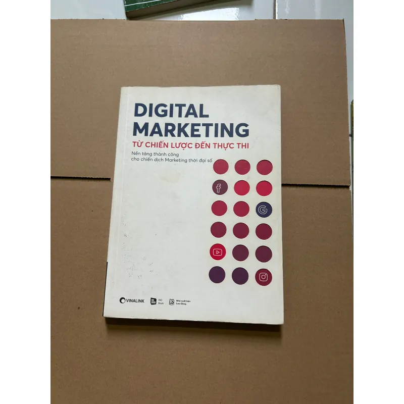 DIGITAL MARKETING - Từ chiến lược đến thực thi 748220