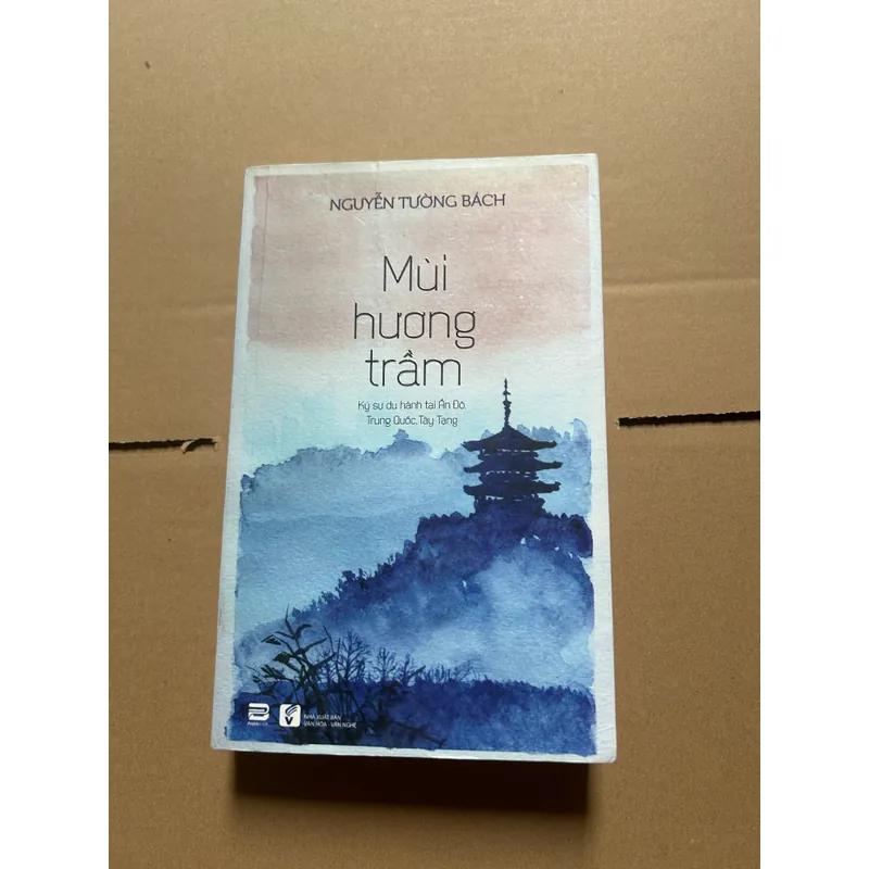 Mùi hương trầm - ký sự du hành tại Ấn Độ, Trung Quốc, Tây Tạng 603110