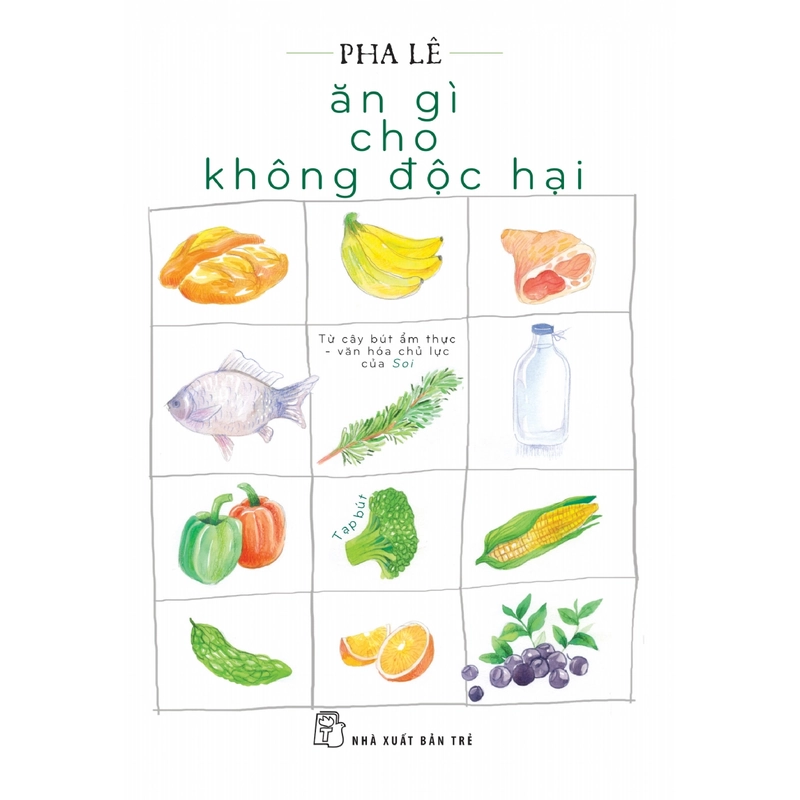 ĂN GÌ CHO KHÔNG ĐỘC HẠI 540842