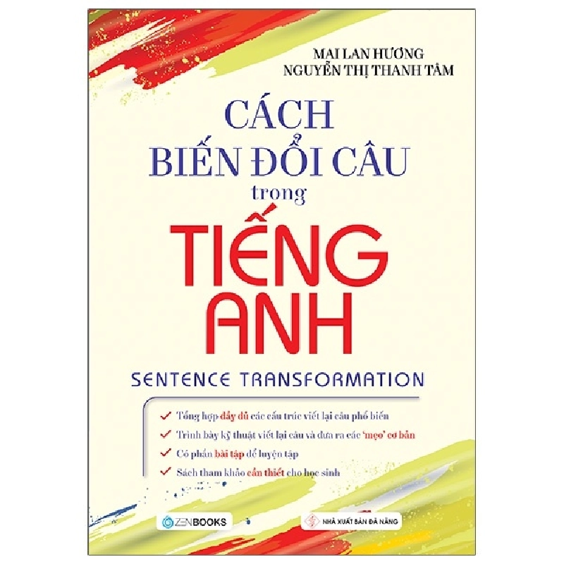 Cách biến đổi câu trong Tiếng Anh - Mai Lan Hương - Nguyễn Thị Thanh Tâm (2021) New 100% HCM.PO 32745