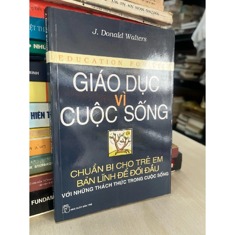 Giáo dục vì cuộc sống - J. Donald Walter 929246