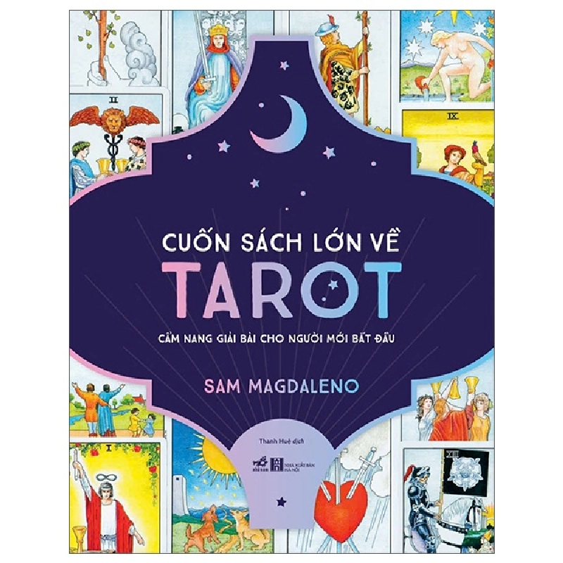 Cuốn Sách Lớn Về Tarot - Cẩm Nang Giải Bài Cho Người Mới Bắt Đầu (2025) - Sam Magdaleno 699820