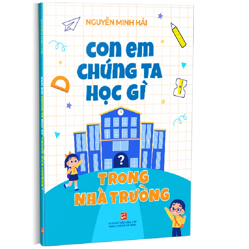 Con em chúng ta học gì trong nhà trường - Nguyễn Minh Hải 500593