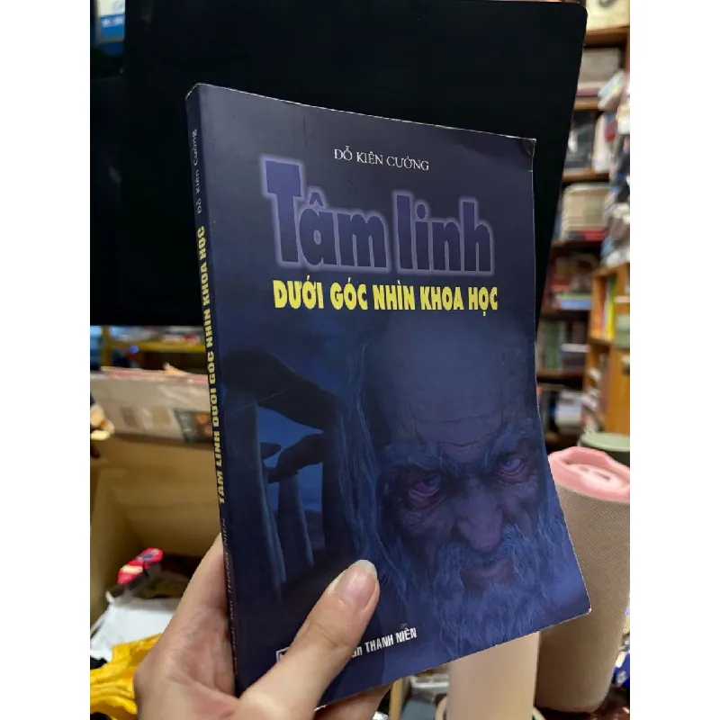 Tâm linh dưới góc nhìn khoa học - Đỗ Kiên Cường 688180