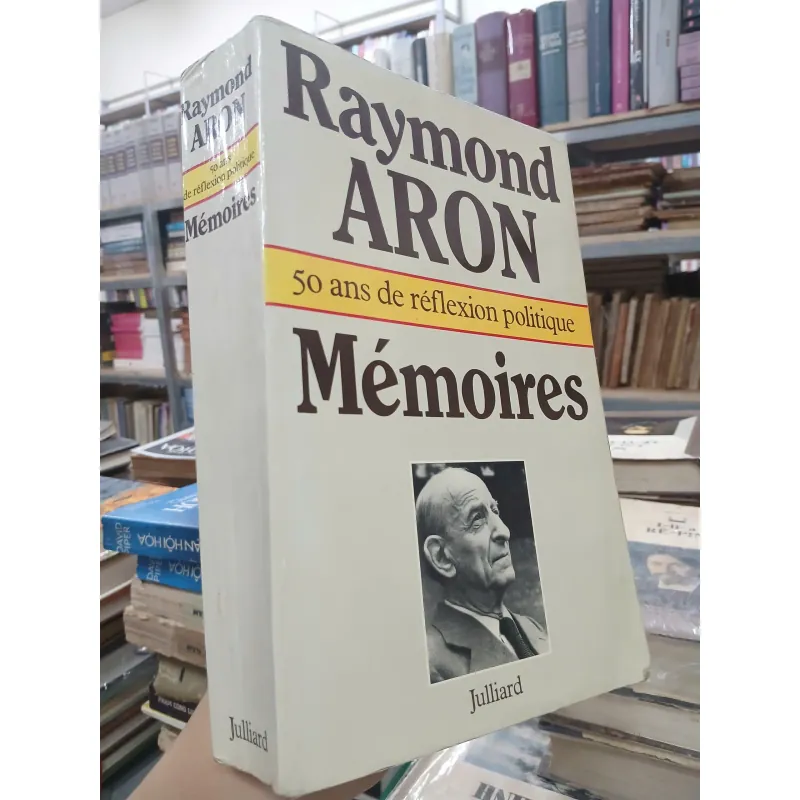 RAYMOND ARON MÉMOIRES - 50 ANS DE RÉFLEXION POLITIQUE (HỒI KÝ RAYMOND ARON 50 NĂM SUY NGẪM 575452