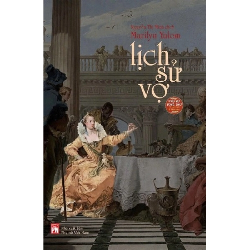 PNTT - Lịch sử vợ - Marilyn Yalom STB3123 Văn Hóa 535036