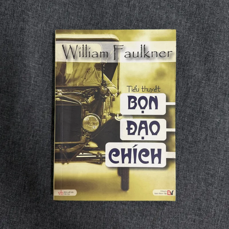 Cọ hoang, Âm thanh và cuồng nộ, Bọn đạo chích - William Faulkner 785112