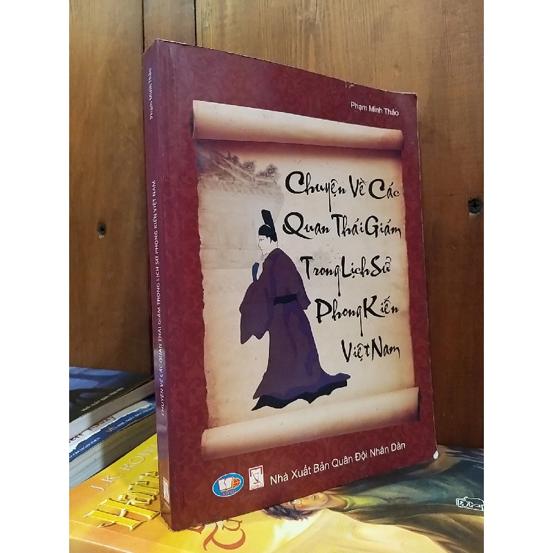 Chuyện về các quan thái giám trong lịch sử phong kiến Việt Nam - Phạm Minh Thảo 727919