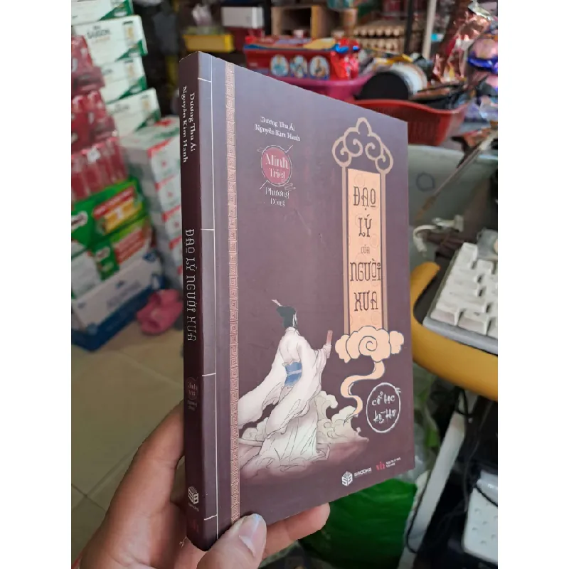 Đạo lý của người xưa - Thu Ái - Kim Hanh VĂN HỌC HCM0910 588493