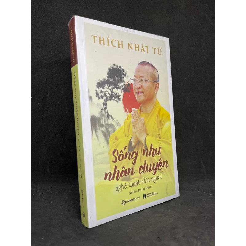 Sống Như Nhân Duyên Nghệ Thuật Nhìn Người - Thích Nhất Từ new 100% HCM.ASB1205 342380