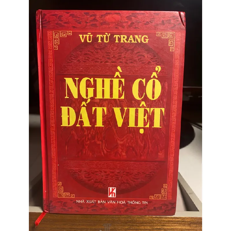 Nghề cổ đất Việt- Tác giả: Vũ Từ Trang- NXB Văn Hoá Thông Tin ,năm xb 2007- Bìa cứng,khổ 14x20,5cm, 603 trang STB1458 Blogmeo 27525 587682