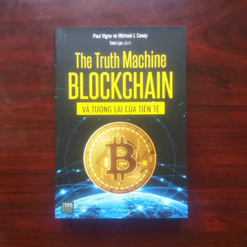 The Truth Machine Blockchain Và Tương Lai Tiền Tệ - Paul Vigna [Sách Tài Chính Tiền Tệ] 976782
