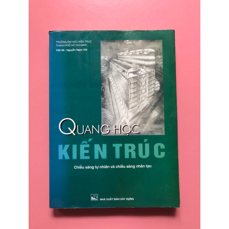 QUANG HỌC KIẾN TRÚC(Chiếu sáng tự nhiên và chiếu sáng nhân tạo) 460515