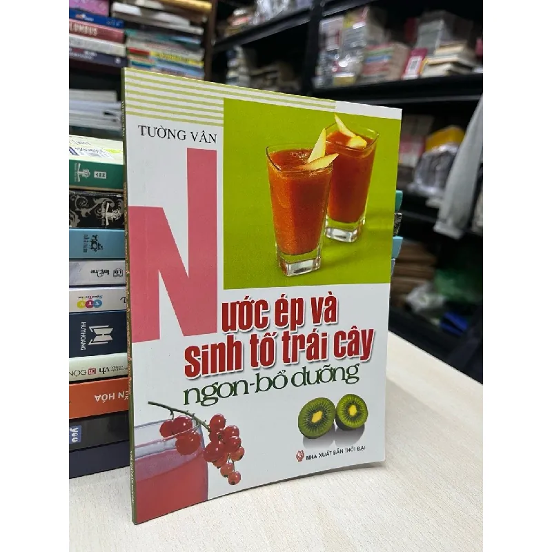 Nước ép và sinh tố trái cây ngon, bổ dưỡng - Tường Vân 714470