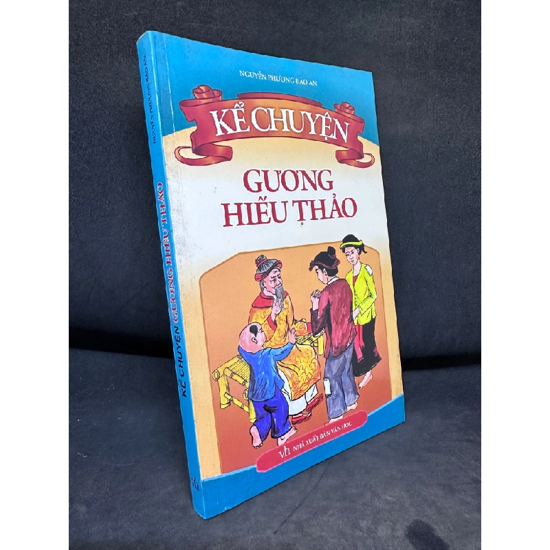 Kể Chuyện Gương Hiếu Thảo, Nguyễn Phương Bảo An, Mới 80% (Ố Nhẹ), 2010 SBM0609 450475