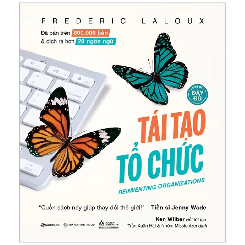 Tái tạo tổ chức (Phiên bản đầy đủ)_350K - Frederic Laloux - 2023 - Saigonbooks 922351