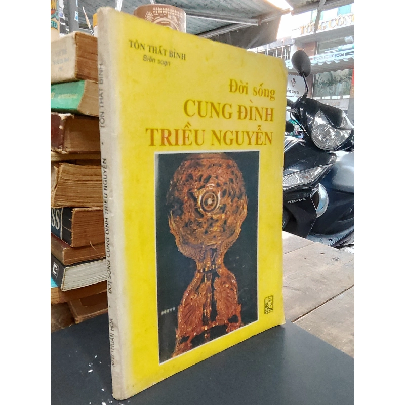 Đời Sống Cung Đình Triều Nguyễn - Tôn Thất Bình 1046783