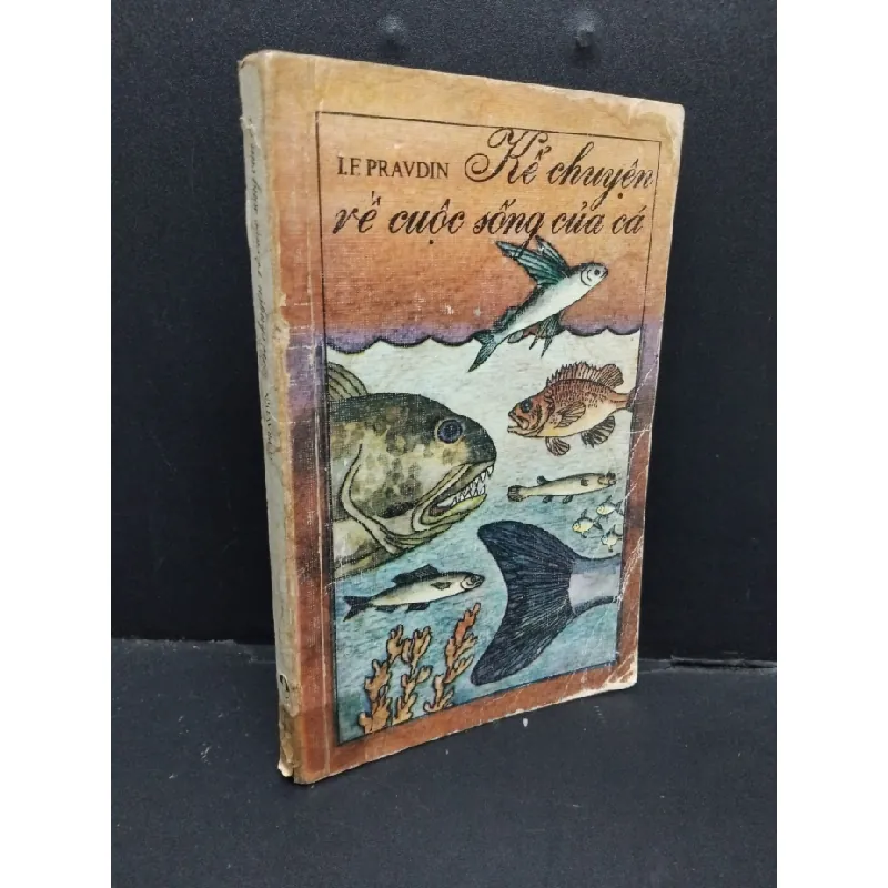 [Sách Cũ SCGR] Kể chuyện về cuộc sống của cá mới 60% bẩn bìa, ố vàng, tróc bìa, tróc gáy 1989 HCM2110 Le Pravdin KHOA HỌC ĐỜI SỐNG 682208