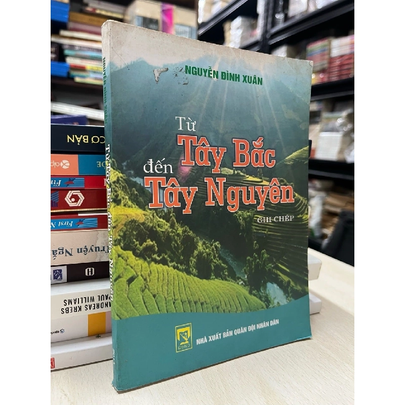 Từ Tây Bắc đến Tây Nguyên - Nguyễn Đình Xuân 736106
