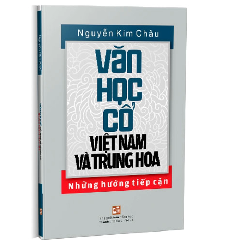 Văn học cổ Việt Nam và Trung Hoa - Nguyễn Kim Châu 500543