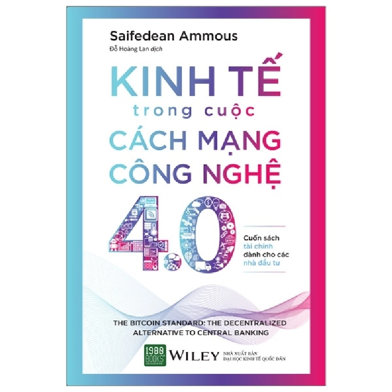 Kinh Tế Trong Cuộc Cách Mạng Công Nghệ 4.0 - Saifedean Ammous ASB.PO Oreka Blogmeo 230225 394757