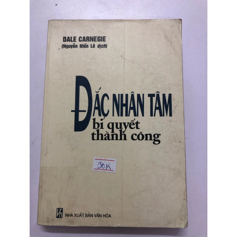 ĐẮC NHÂN TÂM BÍ QUYẾT THÀNH CÔNG ( sách dịch) - 358 trang, nxb: 1999 314682