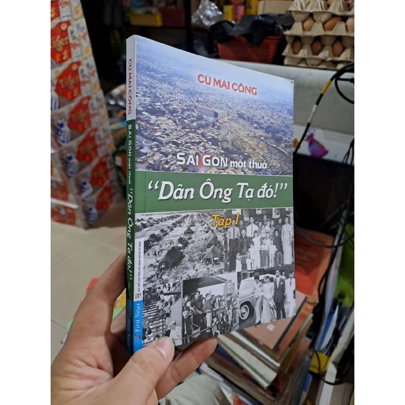 Sài Gòn Một Thuở "Dân Ông Tạ Đó" - Tập 1 - Cù Mai Công - 2024 mới 90% - VĂN HỌC - HCM3012 921478