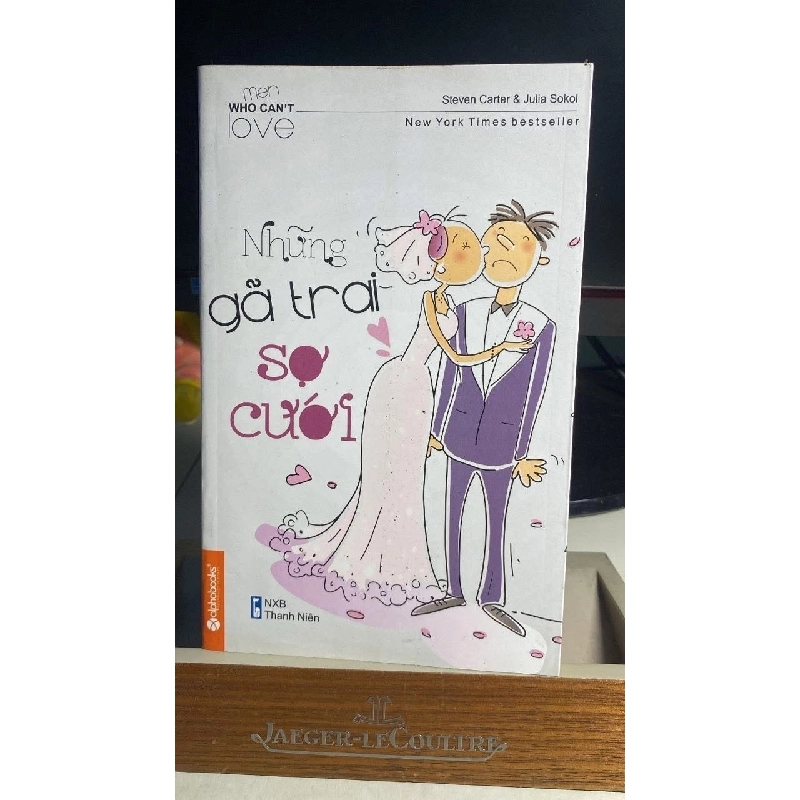 [Phiên Chợ Sách Cũ] Những Gã Trai Sợ Cưới (ngôn tình) 2012 - Mộc Cẩm Thiên Lang 0506 468507
