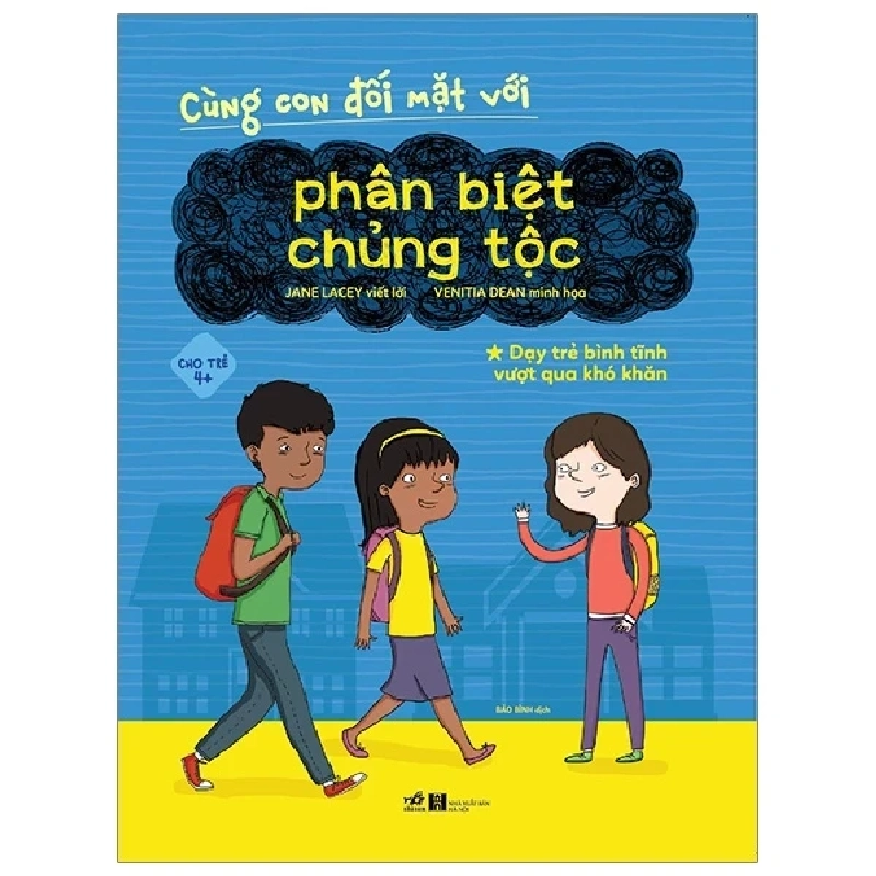 Cùng Con Đối Mặt Với Phân Biệt Chủng Tộc - Jane Lacey, Venitia Dean (Mới 100%) Kiến thức, kỹ năng sống cho trẻ, Nhã Nam - SÁCH ĐẠI HỌC 483482