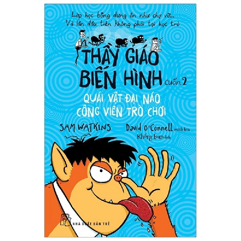 Thầy giáo biến hình 02. Quái vật đại nào công viên trò chơi - Sam Watkins, Minh họa: David O'Connell 2019 New 100% HCM.PO 343307