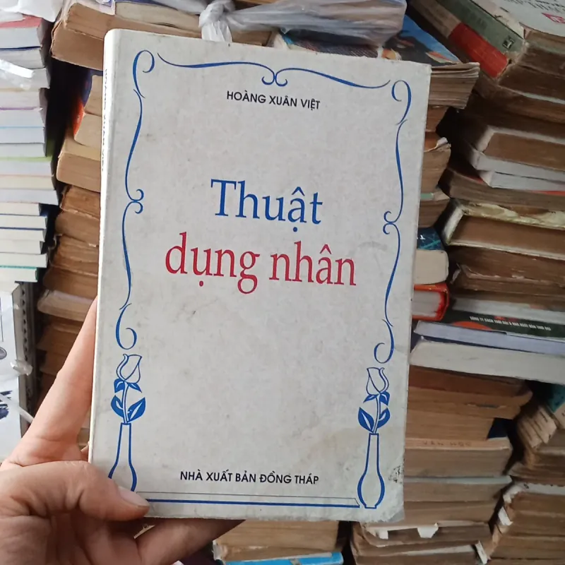 Thuật Dụng Nhân- Hoàng Xuân Việt  775879