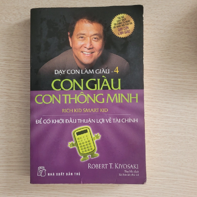 Dạy con làm giàu: Con giàu con thông minh (Rich Kid Smart Kid)<br>Robert T. Kiyosaki 539559