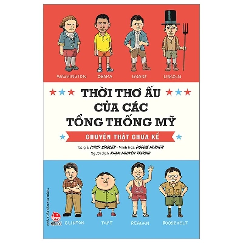 Thời Thơ Ấu Của Các Tổng Thống Mỹ - Chuyện Thật Chưa Kể - David Stabler, Doogie Horner 177500