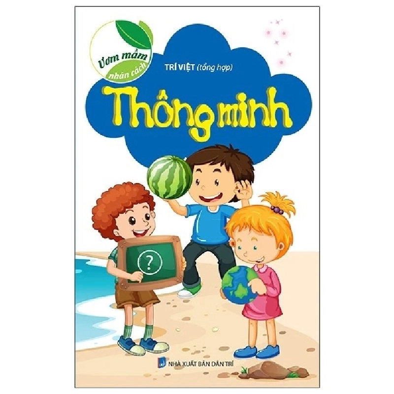 Ươm mầm nhân cách - Thông minh - Trí Việt - TB 2021 [TSTK] 1045890