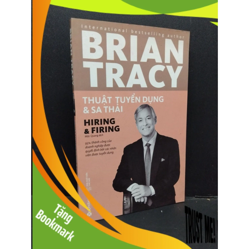 (TẶNG BOOKMARK) Thuật tuyển dụng và sa thải mới 90% ố nhẹ 2019 RBK1410 Brian Tracy QUẢN TRỊ 953526