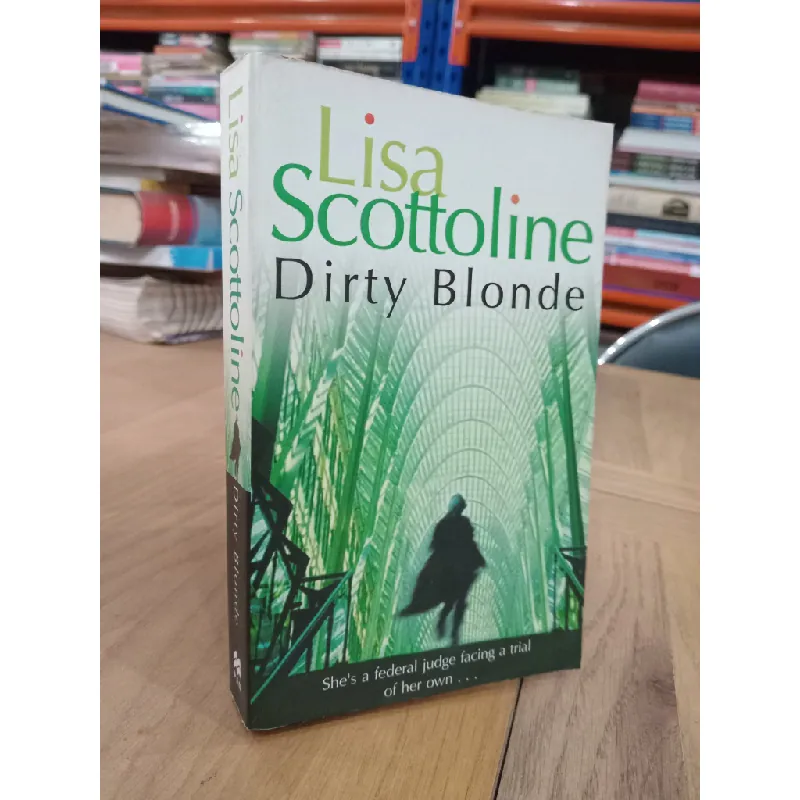 Dirty Blonde - Lisa Scottoline 570428