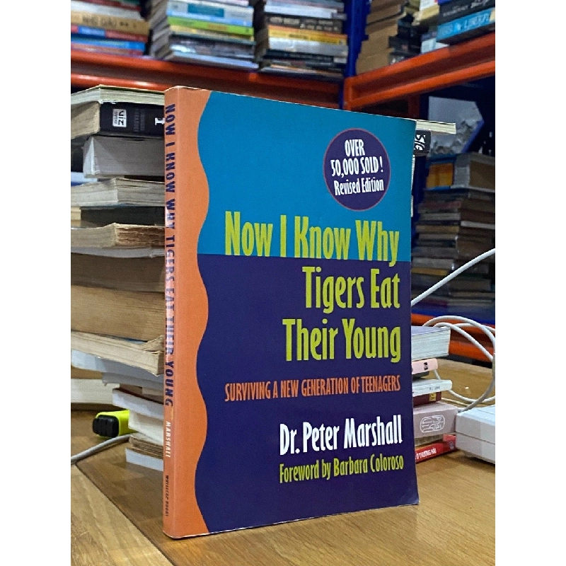 Now I Know Why Tigers Eat Their Young - Dr. Peter Marshall 526282