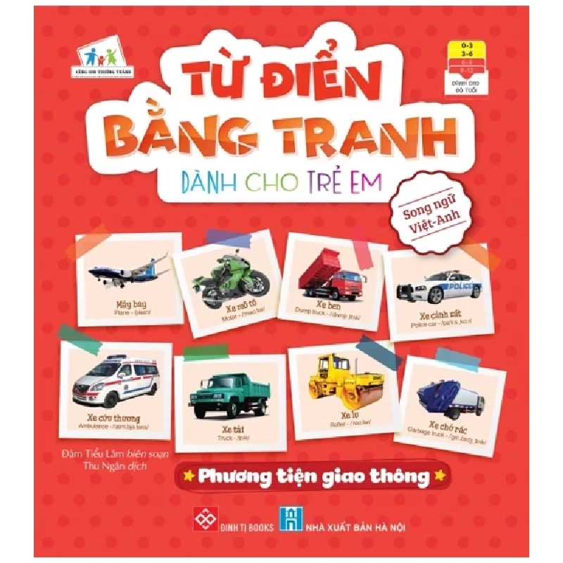 Từ Điển Bằng Tranh Dành Cho Trẻ Em - Phương Tiện Giao Thông - Đàm Tiểu Lâm 334591