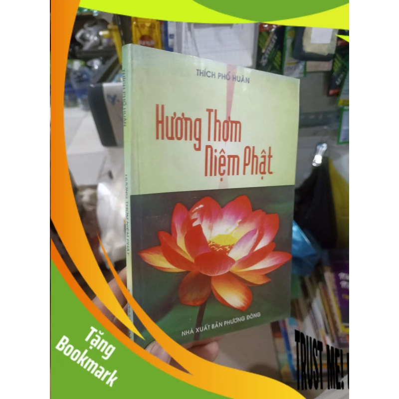(TẶNG BOOKMARK) Hương thơm niệm phật - Phổ Huân 2008 mới 80% ố Phật giáo RBK2702 945571