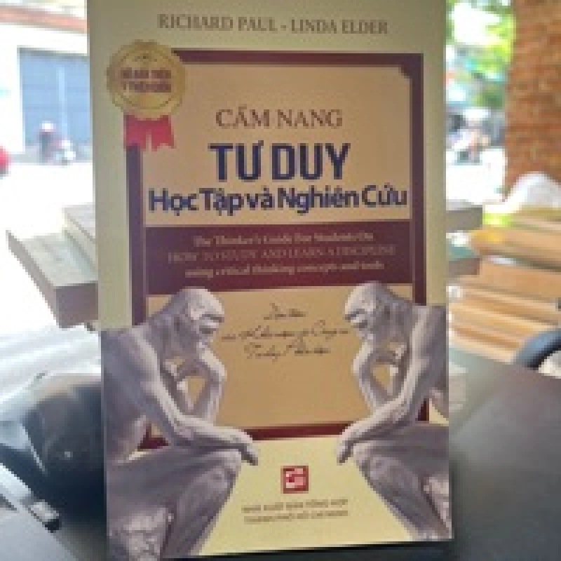 Cẩm Nang Tư Duy Học Tập Và Nghiên Cứu - Richard Paul và Linda Elder 449593