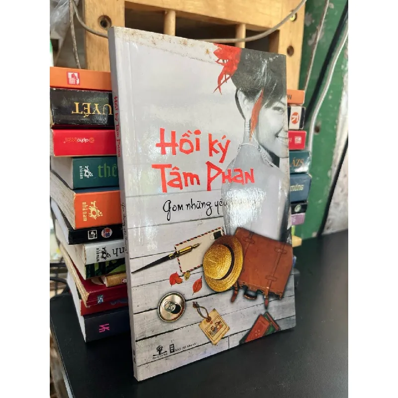 Gom những yêu thương! - Hồi ký Tâm Phan 597394
